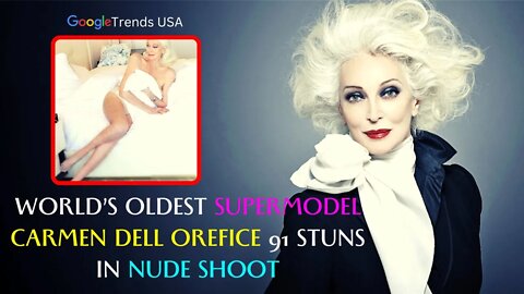 World’s Oldest Supermodel Carmen Dell Orefice 91 Stuns In Nude Shoot