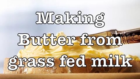 How to make butter from grass fed raw milk