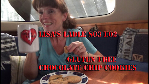 Gluten Free Chocolate Chip Cookies Lisa's Ladle S03 E02