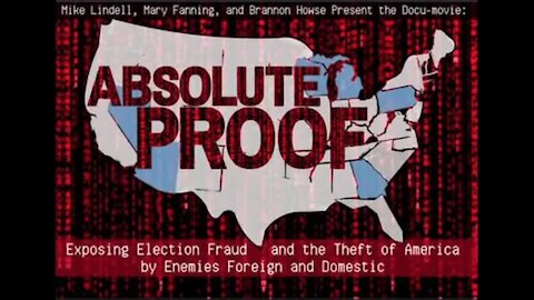 Mike Lindell's Absolute Proof Documentary