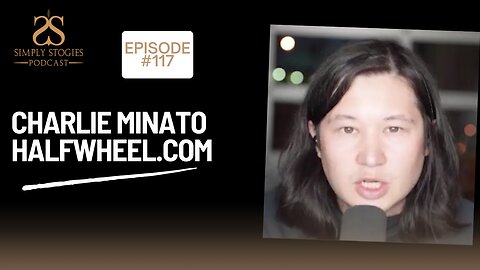Episode 117: Charlie Minato of Halfwheel.com