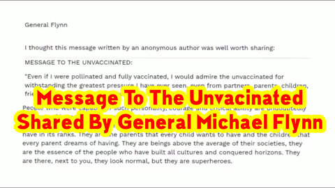 SHOCK!! Message To The Unvacinated - Shared By General Michael Flynn