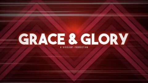 Grace & Glory October 8, 2021