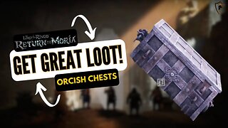How to Unlock Orcish Chests in LOTR: Return to Moria