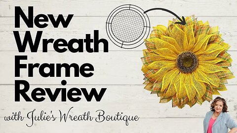 How to Make a Sunflower Wreath, New Wreath Frame, Wreath Making for Beginners