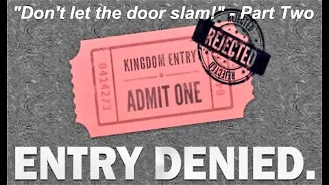 Don't Let The Door Slam Pt 2 - Join The Rescue Party