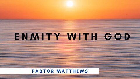 "Enmity With God" | Abiding Word Baptist