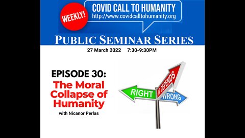 Episode 30: The Moral Collapse of the Humanity (27March2022)