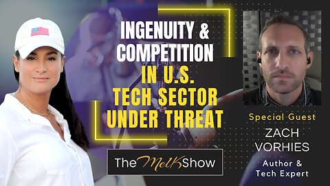 Mel K & Zach Vorhies | Ingenuity & Competition in U.S. Tech Sector Under Threat | 12-27-23