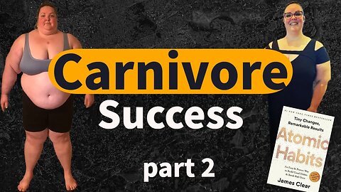 How to Succeed on Carnivore - Atomic Habits Chapter 2