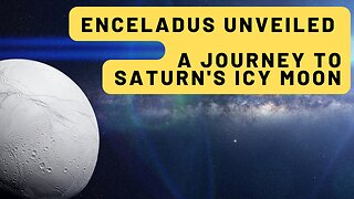 Enceladus Unveiled: A Journey to Saturn's Icy Moon