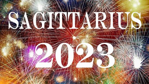 Sagittarius 2023 💫 YOUR LIFE WILL NEVER BE THE SAME AFTER #2023!! Yearly Tarot Predictions #Tarot