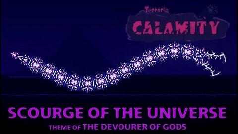 Scourge of The Universe (1 Year Anniversary Mix Part 2/3) - Terraria Calamity