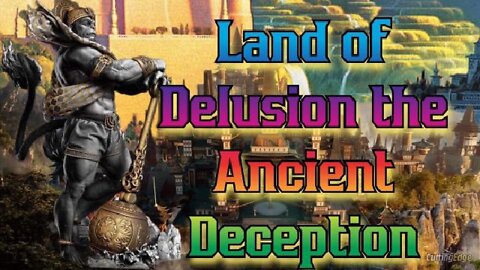 Land Of Delusion The Ancient Deception