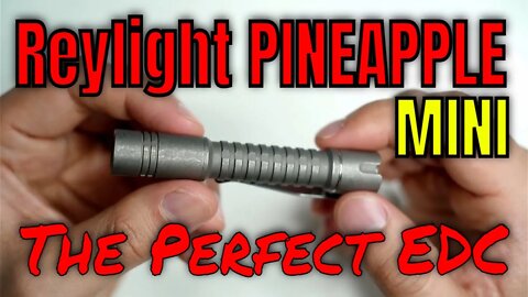 ReyLight Pineapple Mini Titanium: The Perfect EDC - 10440/AAA, Nichia 519A, 4000K, 97 CRI