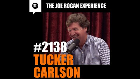 The Joe Rogan Experience #2138 - Tucker Carlson