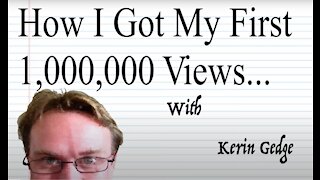 How I Got My First Million Views - Part Seven