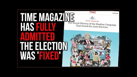 Time Magazine (Mainstream News) Admits Election Conspiracy to Fix Outcome - Tim Pool [mirrored]