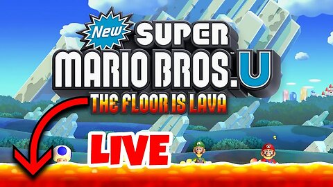 New Super Mario Bros. U BUT THE FLOOR IS LAVA! Pt. 2