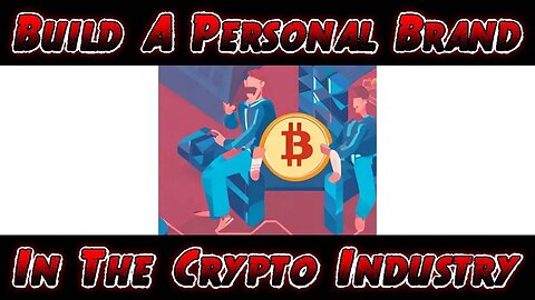 How To Build A Personal Brand In The Crypto Industry And Be Obsessed With Web3