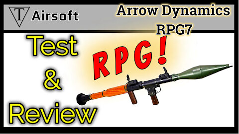 Arrow Dynamics RPG 7 Airsoft Review