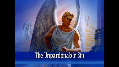 22 - The Unpardonable Sin