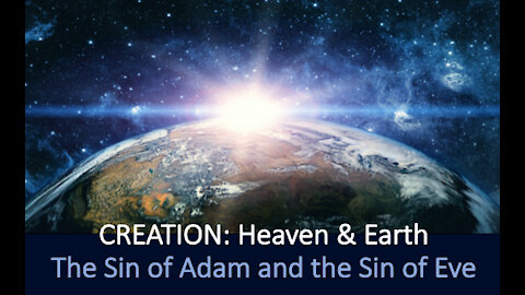 The Sin of Adam and the Sin of Eve. Does it matter in the 21st century?