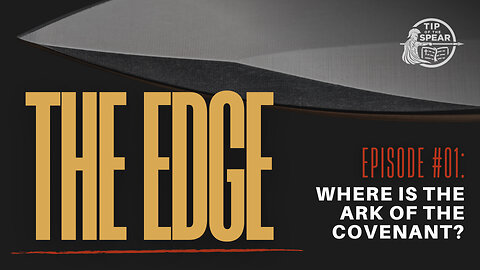 The Edge - Where is the Ark of the Covenant?