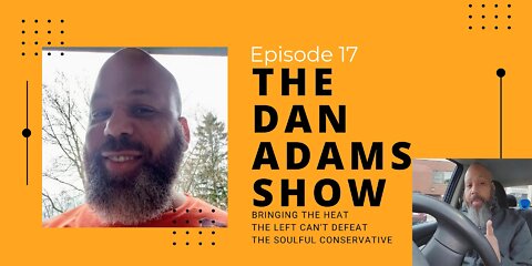 The Dan Adams Show: 3/3/22 | Episode 17