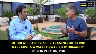 The Great Health Reset, Reframing the Covid Narrative & A Way Forward for Humanity -Dr. Rob Verkerk