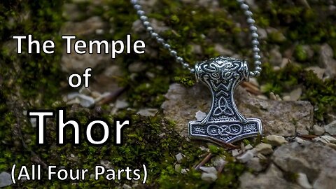 The Temple of Thor (All Four Parts)