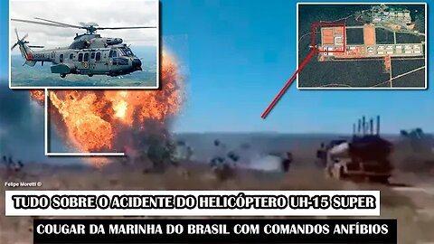 Tudo Sobre O Acidente Do Helicóptero UH-15 Super Cougar Da Marinha Do Brasil Com Comandos Anfíbios