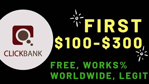 Earn Your First $100-$300 Today, ClickBank Free Traffic, Affiliate Marketing For Beginners