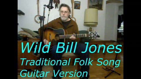 Wild Bill Jones Guitar - Folk Outlaw Ballad