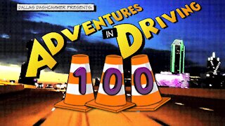 Adventures in Driving - Episode 100