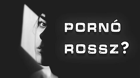 Mi a baj a pornónézéssel? | Ezt Sasold #8