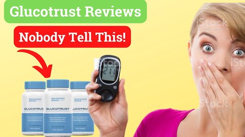 Does Glucotrust Really Work? | Glucotrust Review | Glucotrust Supplement Real Customer Reviews