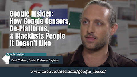 Google Insider: How Google Censors, De-Platforms & Blacklists People It Doesn’t Like