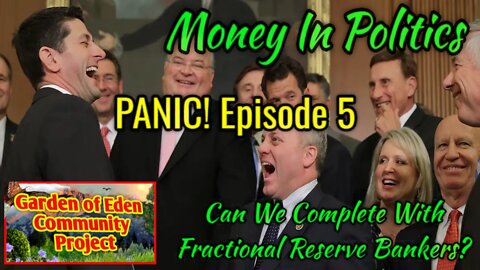 GOE PANIC E5: Money in Politics - Can We Compete With Fractional Reserve Banking?