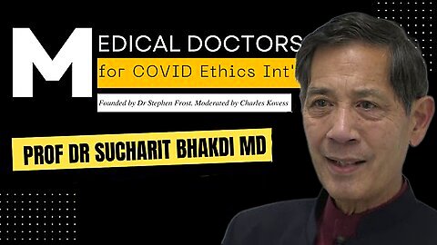 Dr. 'Sucharit Bhakdi' Joins MASSIVE Panel Of Top Medical Experts