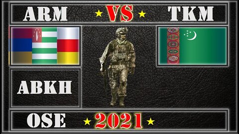 Armenia South Ossetia Abkhazia VS Turkmenistan 🇦🇲 Military Power Comparison 2021 0,Military Power