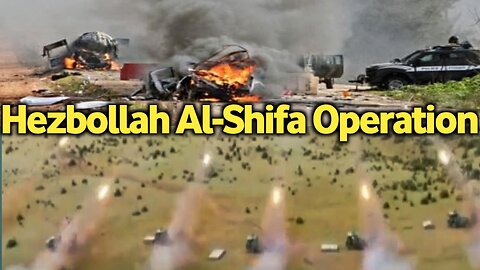 Hezbollah's 'Revenge': Carpet-Bombing in Northern Israel - Al-Shifa Operation
