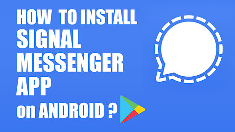 How to Install Signal Messenger App on Android (Far better than Whatsapp)