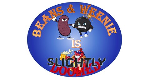 The BEANS & WEENIE SHOW is SLIGHTLY DOOMED - with Slightly & Scooter