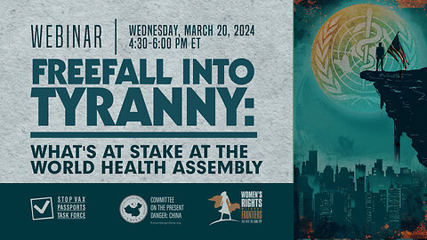 Webinar | Freefall into Tyranny: What's at stake at the World Health Assembly