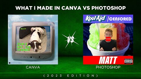 What I Made in Canva VS Photoshop (2023 Edition)