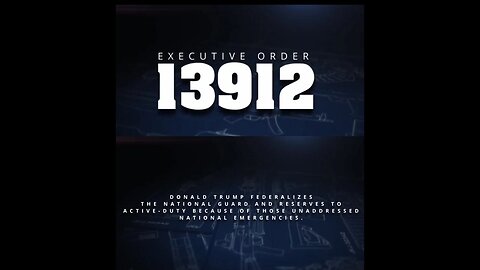 Executive Order 13912, Donald Trump Federalizes The National Guard And Reserves To Active Duty.