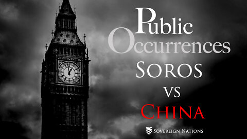 Soros vs China | Public Occurrences, Ep. 29
