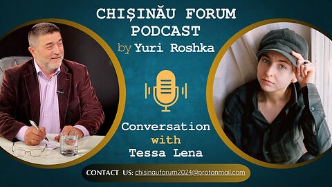 Chișinău Forum Podcast | Conversiation between Yuri Roshka and Tessa Lena