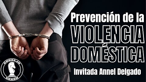 #53 - Prevención de la Violencia Doméstica | Invitada Annel Delgado